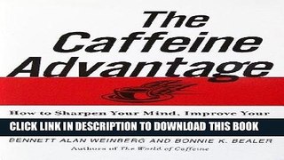 [PDF] The Caffeine Advantage: How to Sharpen Your Mind, Improve Your Physical Performance, and