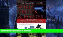 READ BOOK  Your Massachusetts Wills, Trusts,   Estates Explained Simply: Important Information
