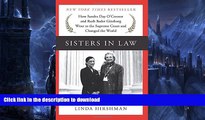 FAVORITE BOOK  Sisters in Law: How Sandra Day O Connor and Ruth Bader Ginsburg Went to the