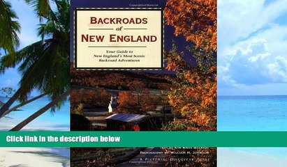 Buy NOW  Backroads of New England: Your Guide To New England s Most Scenic Backroad Adventures Kim