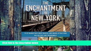 Buy NOW  The Enchantment of New York: 75 of Manhattanâ€™s Most Magical and Unique Attractions