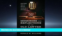 READ BOOK  Memories and Reflections of an Old Lawyer: Grand Golden Tablets of Memories, Danville