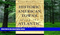 Buy NOW  Historic American Towns along the Atlantic Coast (Creating the North American Landscape)