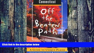 PDF  Connecticut Off the Beaten Path: A Guide to Unique Places (Off the Beaten Path Series) David