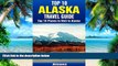 Buy  Top 10 Places to Visit in Alaska - Top 10 Alaska Travel Guide (Includes Denali National Park,