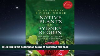 liberty books  Native Plants of the Sydney Region: From Newcastle to Nowra and West to the