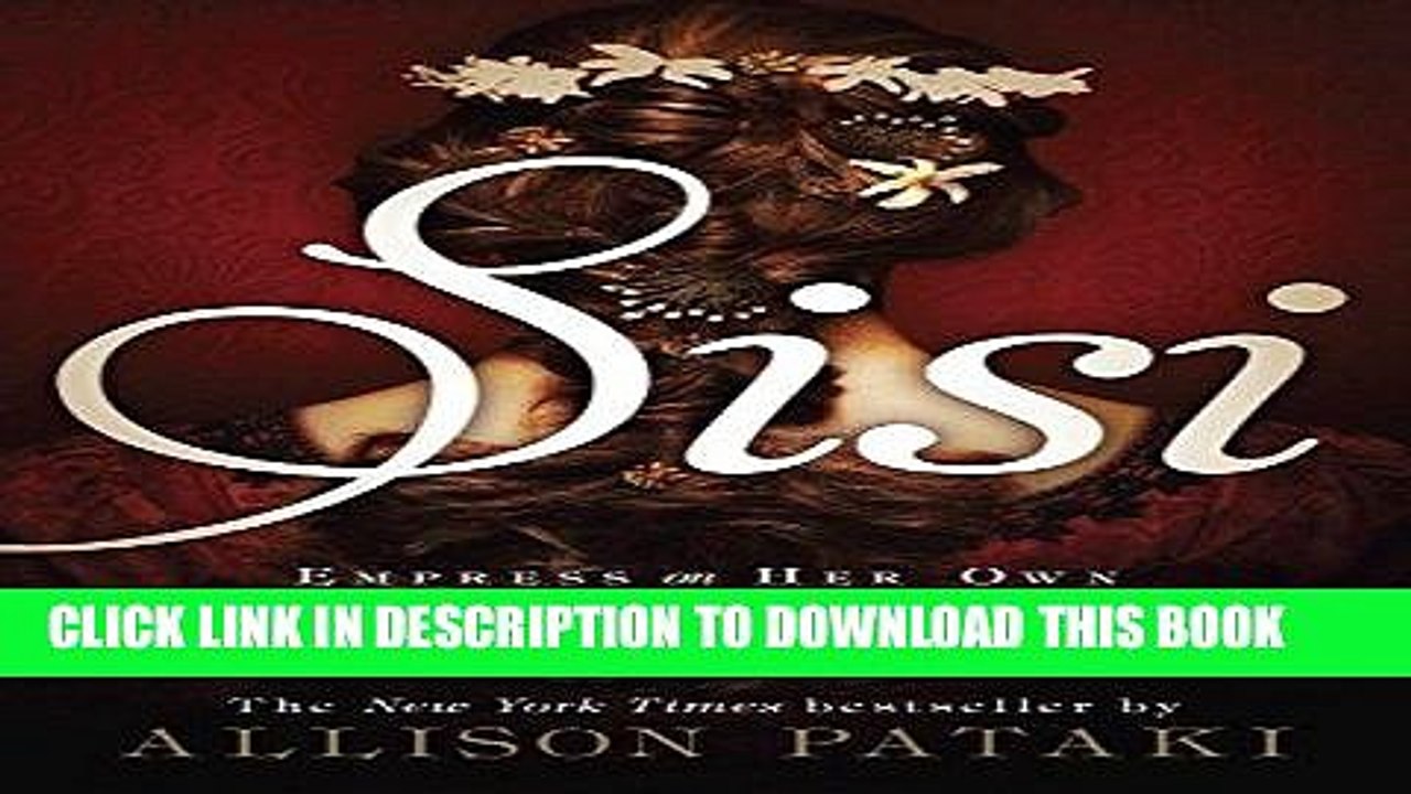 [PDF] Sisi: Empress on Her Own: A Novel Full Online