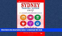 Best book  Sydney Travel Guide 2017: Shops, Restaurants, Arts, Entertainment and Nightlife in