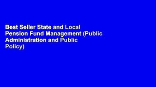 Best Seller State and Local Pension Fund Management (Public Administration and Public Policy) Free