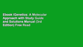 Ebook iGenetics: A Molecular Approach with Study Guide and Solutions Manual (3rd Edition) Free Read