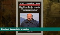 READ BOOK  En el borde del mundo: memorias del juez que proceso a Pinochet (Cronicas) (Spanish