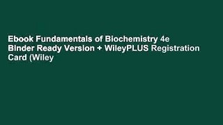 Ebook Fundamentals of Biochemistry 4e Binder Ready Version + WileyPLUS Registration Card (Wiley