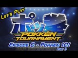 Let's Play Pokken Tournament - Episode 0 - Pokken 101 - Part 3