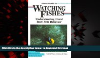 Best book  Pisces Guide to Watching Fishes: Understanding Coral Reef Fish Behavior (Lonely Planet