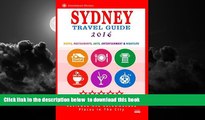 Read books  Sydney Travel Guide 2016: Shops, Restaurants, Arts, Entertainment and Nightlife in