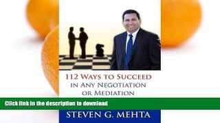 FAVORITE BOOK  112 Ways to Succeed in Any Negotiation or Mediation: Secrets from a Professional