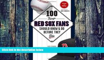 Buy NOW  100 Things Red Sox Fans Should Know   Do Before They Die (100 Things...Fans Should Know)