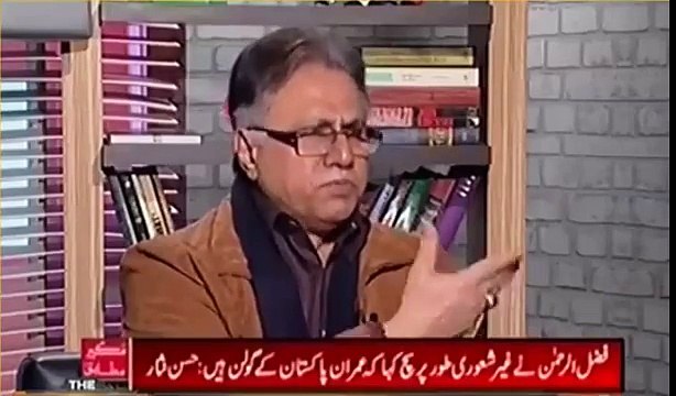 Hassan Nisar says that Imran Khan is the Fatah Golan of Pakistani politics.