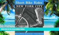Buy NOW  Short Bike RidesÂ® New York City (Short Bike Rides Series) Philip Harrington  Full Book