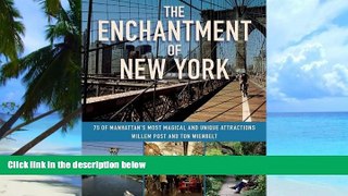 Buy NOW  The Enchantment of New York: 75 of Manhattanâ€™s Most Magical and Unique Attractions