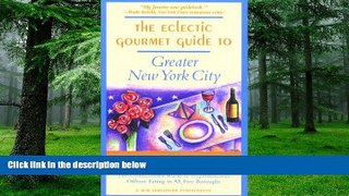 Buy  The Eclectic Gourmet Guide to Greater New York City: The Undiscovered World of Hyperdelicious