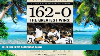 Buy  162-0: Imagine a Yankees Perfect Season: The Greatest Wins! Marty Appel  Book