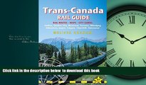 Best books  Trans-Canada Rail Guide: Includes City Guides To Halifax, Quebec City, Montreal,