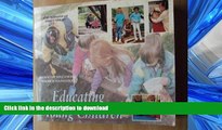 READ BOOK  Educating Young Children: Active Learning Practices for Preschool and Child Care