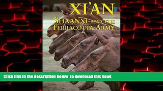Read books  Xi an, Shaanxi and The Terracotta Army (Odyssey Illustrated Guides) BOOOK ONLINE
