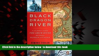 liberty book  Black Dragon River: A Journey Down the Amur River Between Russia and China BOOOK