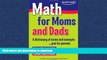 GET PDF  Math for Moms and Dads: A dictionary of terms and concepts...just for parents FULL ONLINE