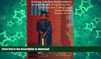 READ  Raising Scholars from Infancy to Adulthood: Preparing Our Children for College and