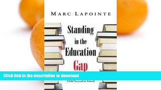 FAVORITE BOOK  Standing in the Education Gap: A Commonsense Approach to Helping Your Child