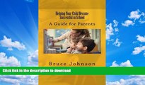 READ  Helping Your Child Become Successful in School: A Guide for Parents (Guides for Parents)