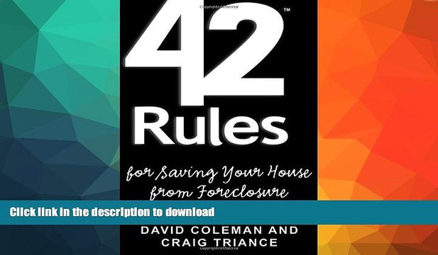 FAVORITE BOOK 42 Rules for Saving Your House from Foreclosure: A Practical Guide to Avoiding