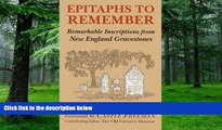 Buy  Epitaphs To Remember: Remarkable Inscriptions from New England Gravestones Janet Greene  Full