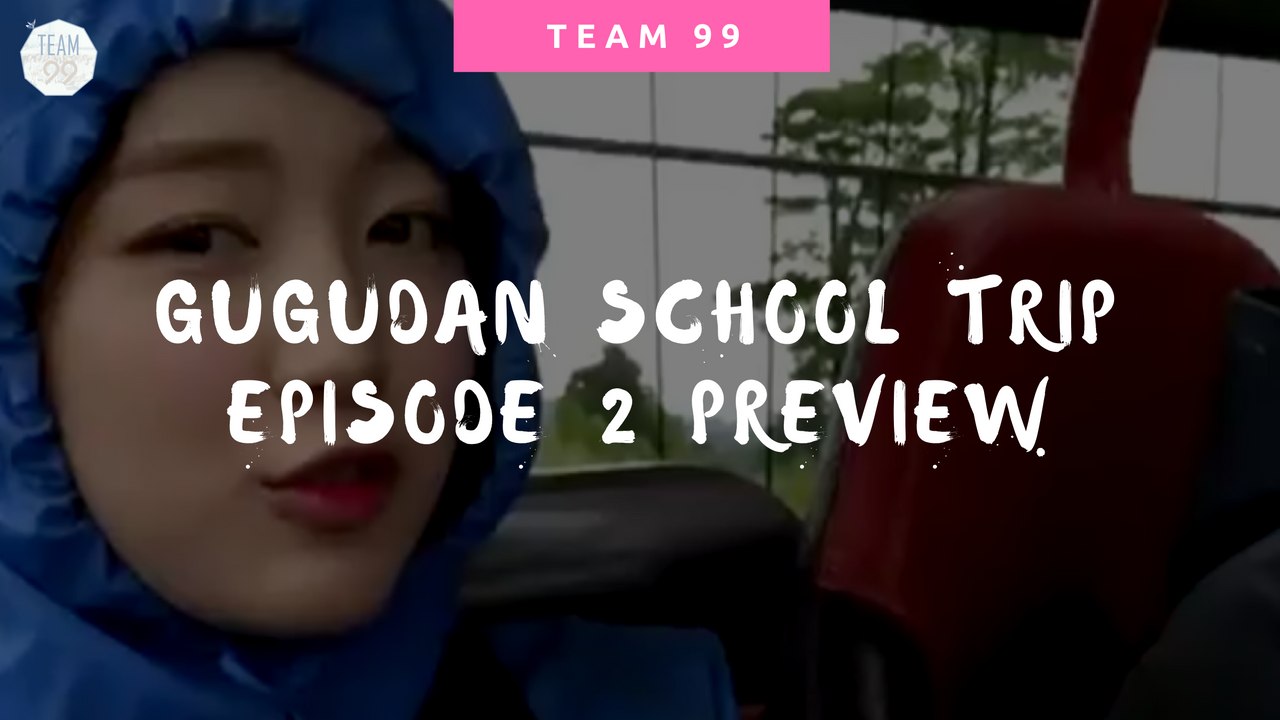[ENGSUB] Gugudan School Trip Episode 2 Preview