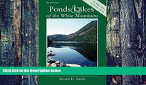 Buy NOW  Ponds and Lakes of the White Mountains: A Four-Season Guide for Hikers and Anglers
