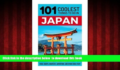 liberty books  Japan: Japan Travel Guide: 101 Coolest Things to Do in Japan (Tokyo Travel, Kyoto