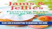 Best Seller Jams and Jellies: Preserving By The Pint In Minutes: Delicious Fresh Preserves You Can