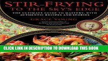 Ebook Stir-Frying to the Sky s Edge: The Ultimate Guide to Mastery, with Authentic Recipes and