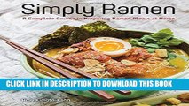 Ebook Simply Ramen: A Complete Course in Preparing Ramen Meals at Home Free Read
