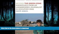 READ  Beyond the Green Zone: Dispatches from an Unembedded Journalist in Occupied Iraq  BOOK