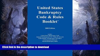 READ  2008 U.S. Bankruptcy Code   Rules Booklet FULL ONLINE