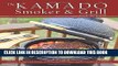 Ebook The Kamado Smoker and Grill Cookbook: Recipes and Techniques for the World s Best Barbecue