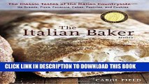 Ebook The Italian Baker, Revised: The Classic Tastes of the Italian Countryside--Its Breads,