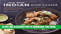 Best Seller The New Indian Slow Cooker: Recipes for Curries, Dals, Chutneys, Masalas, Biryani, and