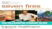 Ebook Seven Fires: Grilling the Argentine Way Free Read