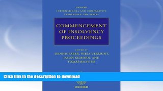 READ BOOK  Commencement of Insolvency Proceedings (Oxford International and Comparative