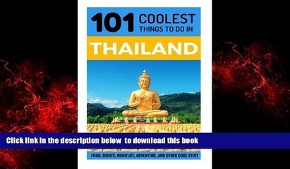 Read books  Thailand: Thailand Travel Guide: 101 Coolest Things to Do in Thailand (Travel to